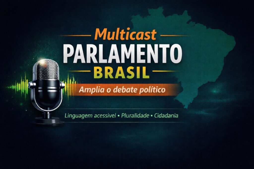Multicast Parlamento Brasil amplia debate político