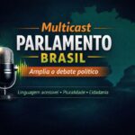 Multicast Parlamento Brasil amplia debate político